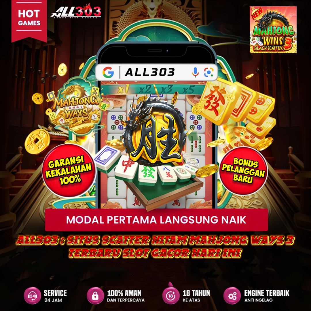 ALL303 : Situs Scatter Hitam Mahjong Ways 3 Terbaru Slot Gacor Hari Ini